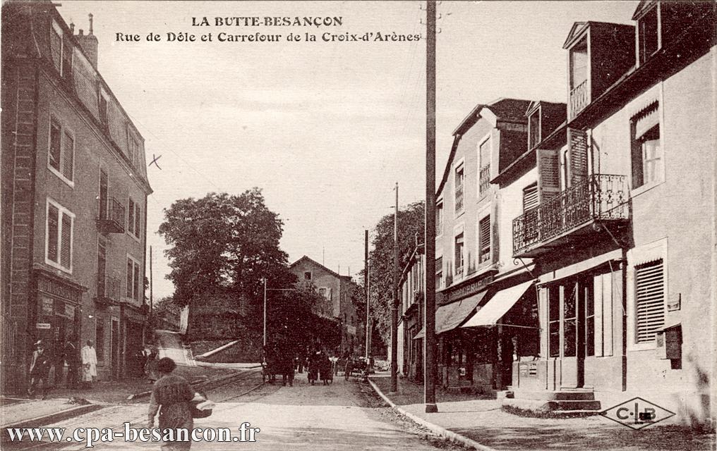 LA BUTTE-BESANÇON - Rue de Dôle et Carrefour de la Croix-d'Arènes
